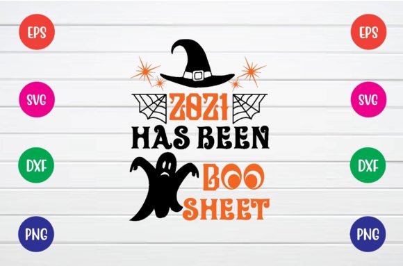 2021 Has Been Boo Sheet Svg
