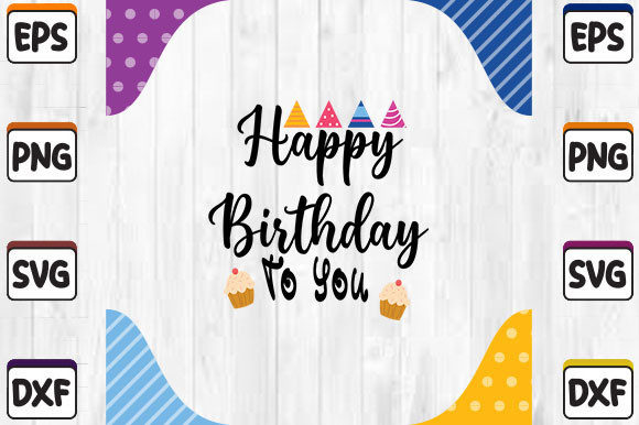 Happy Birthday to You SVG Cut File
