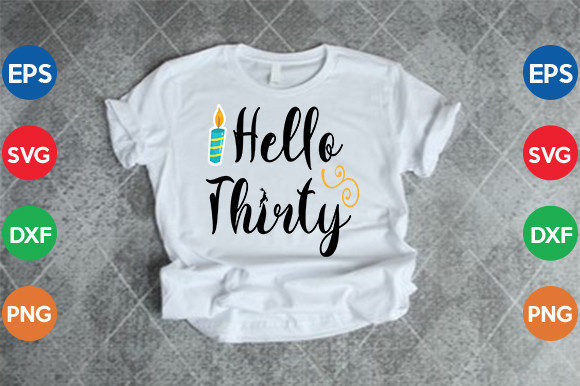 Hello Thirty SVG Cut File