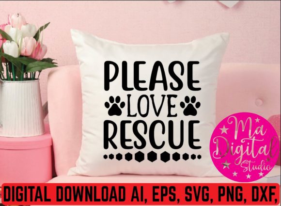 Please Love Rescue Svg