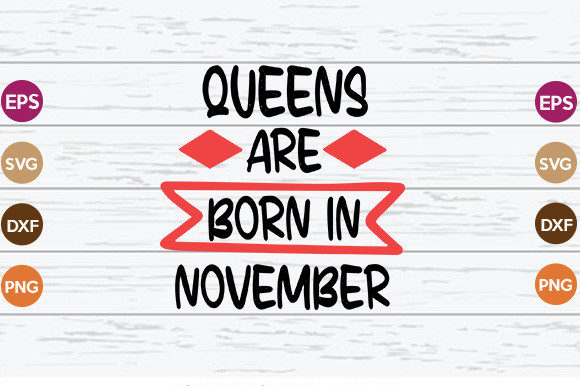 Queens Are Born in November SVG Cut File