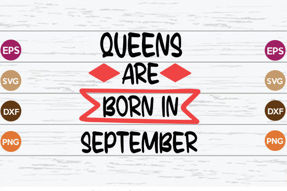 Queens Are Born in Septembe